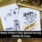 Make Father’s Day Special During COVID-19 Crisis