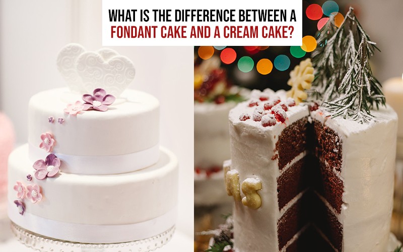 Difference Between A Fondant Cake And A Cream Cake